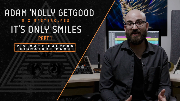 Nolly Mix Masterclass: It's Only Smiles by Periphery part 1