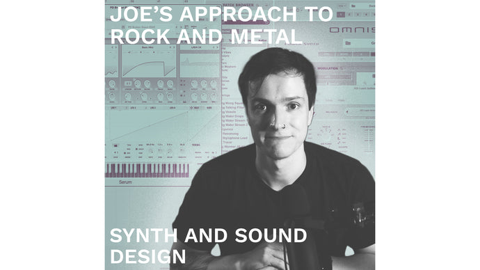 Joe's Approach to Rock and Metal Synth/Sound Design