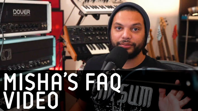 Misha's FAQ Video!